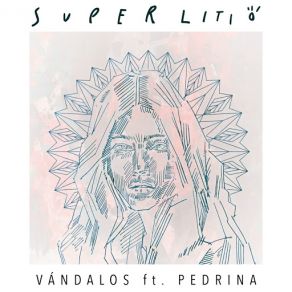 Download track Vándalos (Pedrina) Superlitio