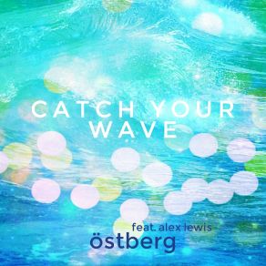 Download track Catch Your Wave ÖstbergVictor Østberg Helgesen