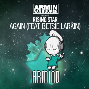 Download track Again (Reorder Extended Remix) Armin Van Buuren, Rising Star, Betsie Larkin