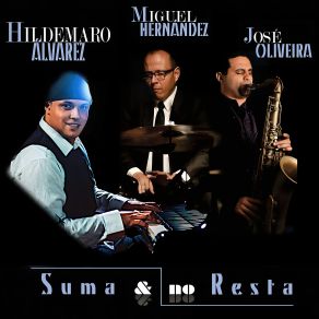 Download track Siempre Así Miguel Hernández, Jose Oliveira, Hildemaro Alvarez