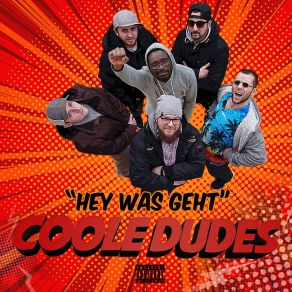 Download track Hey Was Geht Coole Dudes