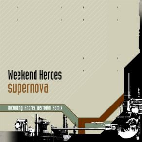 Download track Supernova (Andrea Bertolini Remix) The Weekend Heroes