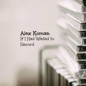 Download track Weather Machine Alex Koman