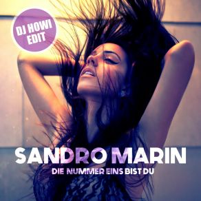 Download track Die Nummer Eins Bist Du (DJ Howi Edit) Sandro Marin