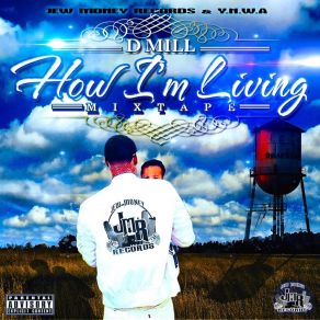 Download track How I'm Living D Mill