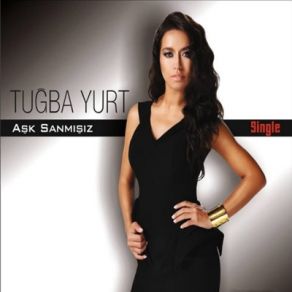 Download track Aşk Sanmışız Tuğba Yurt