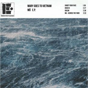 Download track TO SHOOT YOUR FACE Mary Goes To Vietnam