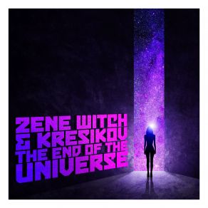 Download track The End Of The Universe (Original Mix) Kresikov, Zene Witch