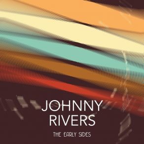 Download track Your First And Last Love Johnny Rivers