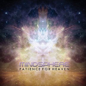 Download track Patience For Heaven Mindsphere