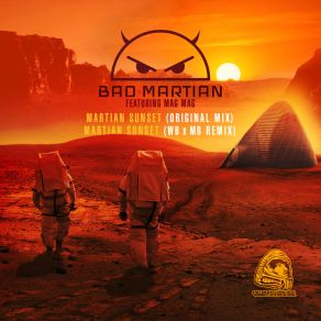 Download track Martian Sunset (WB X MB Remix) Bad MartianMB, Mag Mag, WB