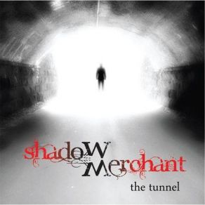 Download track Into The Tunnel Shadow Merchant