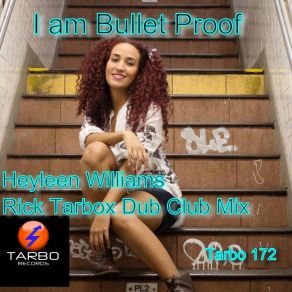 Download track Bullet Proof (Club Mix) Heyleen Williams