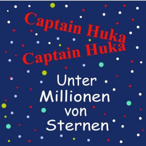 Download track Unter Millionen Von Sternen Captain Huka