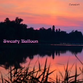 Download track Sweaty Balloon Cheap Eats