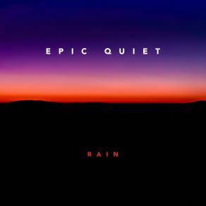 Download track Rain & Chill Epic Quiet