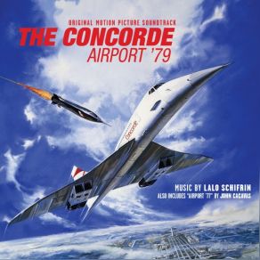 Download track The Concorde... Airport 79 Main Title Lalo Schifrin, John Cacavas