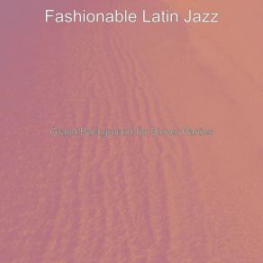 Download track Breathtaking Ambiance For Great Restaurants Fashionable Latin Jazz