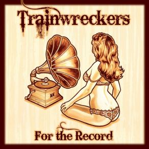 Download track Something On The Side Trainwreckers