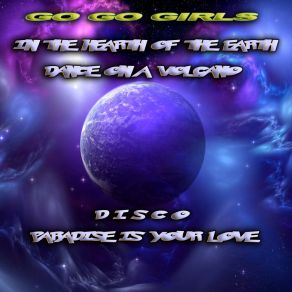 Download track Dance On A Volcano (Extended Mix) Go Go Girls