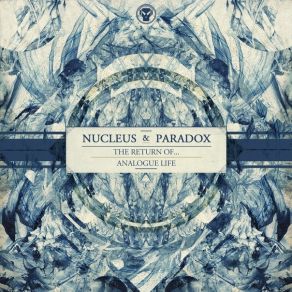 Download track Analogue Life Paradox, Nucleus