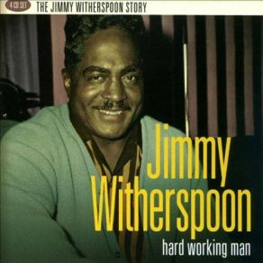 Download track I Love You Just The Same Jimmy Witherspoon