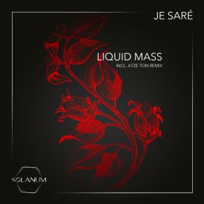 Download track Liquid Mass (Atze Ton Remix) Je SareAtze Ton