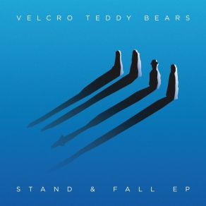 Download track Stand & Fall Velcro Teddy Bears