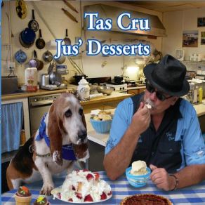 Download track Jus' Desserts Tas Cru