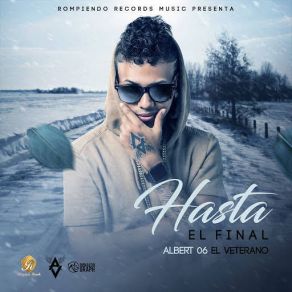 Download track Hasta El Final Albert 06 El Veterano