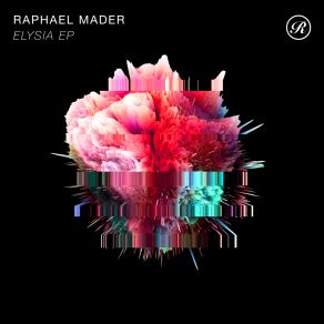 Download track Elysia Raphael Mader