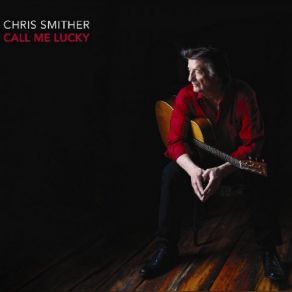 Download track Too Bad, So Sad Chris Smither