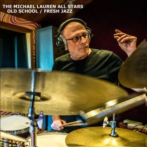 Download track A Fresh Jazz Drum And Saxophone Duet The Michael Lauren All Stars