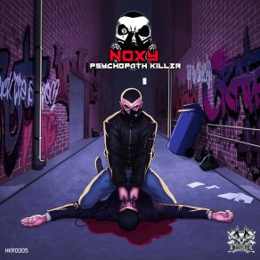 Download track Psychopath Killer Noxy