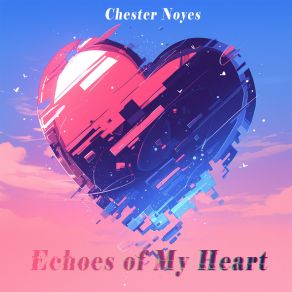 Download track A Lost Love Chester Noyes