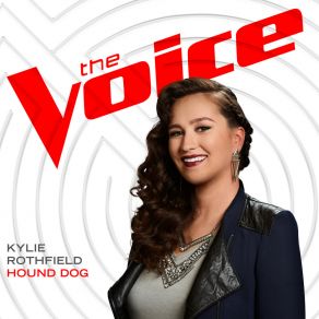 Download track Hound Dog (The Voice Performance) Kylie Rothfield