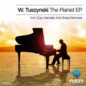 Download track The Pianist (Original Mix) Wojciech Tuszynski