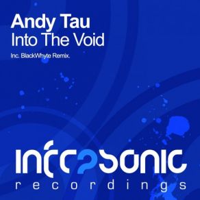 Download track Into The Void (Original Mix) Andy Tau