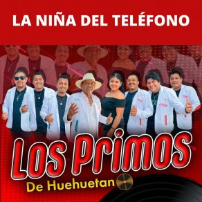 Download track La Niña Del Teléfono / Flor De Piña / La Boda Del Huitlacoche Los Primos De Huehuetan