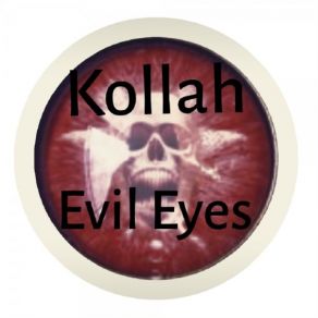 Download track Evil Eyes Kollah