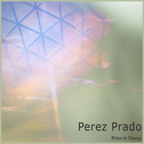 Download track Adios, Pampa Mia (Remastered) Pérez Prado