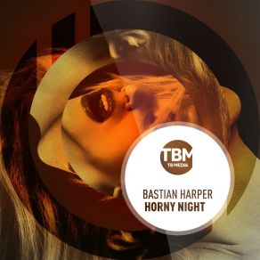 Download track Horny Night (Uptempo Extended Version) Bastian Harper