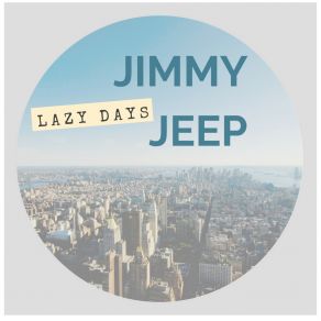 Download track Golden Streets Jimmy Jeep