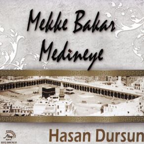 Download track Mekke Bakar Medine'Ye Hasan Dursun