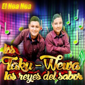 Download track El Noa Noa Los Takuwewa Los Reyes Del Sabor