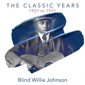 Download track Praise God I'm Satisfied Blind Willie Johnson