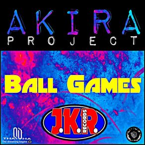 Download track Ball Games (Sport EDM Mix) Akira Project