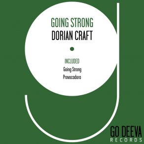 Download track Going Strong Dorian Craft