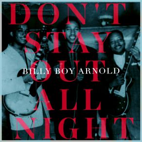 Download track You Got Me Wrong Billy Boy Arnold