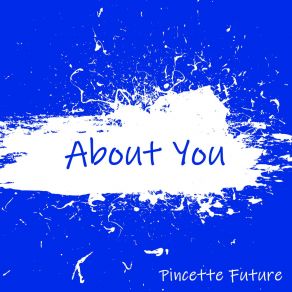 Download track About You Pincette Future